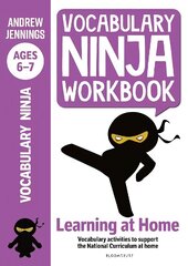 Vocabulary Ninja Workbook for Ages 6-7: Vocabulary activities to support catch-up and home learning цена и информация | Книги для подростков и молодежи | 220.lv