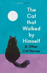 Cat that Walked by Himself and Other Cat Stories cena un informācija | Fantāzija, fantastikas grāmatas | 220.lv