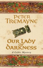 Our Lady of Darkness (Sister Fidelma Mysteries Book 10): An unputdownable historical mystery of high-stakes suspense цена и информация | Фантастика, фэнтези | 220.lv