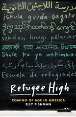 Refugee High: Coming of Age in America cena un informācija | Sociālo zinātņu grāmatas | 220.lv