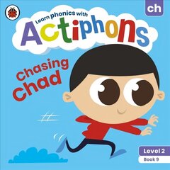 Actiphons Level 2 Book 9 Chasing Chad: Learn phonics and get active with Actiphons! cena un informācija | Grāmatas pusaudžiem un jauniešiem | 220.lv