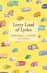 Lorry Load of Lyrics: the brilliant first collection from the lorry driving poet cena un informācija | Dzeja | 220.lv