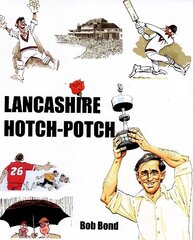 Lancashire Hotch-Potch: A book of Cartoons on Lancashire Cricket цена и информация | Книги о питании и здоровом образе жизни | 220.lv
