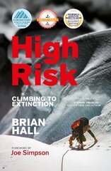 High Risk: Climbing to extinction цена и информация | Книги о питании и здоровом образе жизни | 220.lv