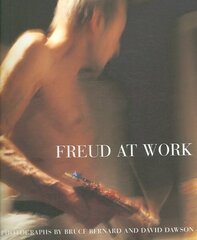 Freud At Work: Lucian Freud in conversation with Sebastian Smee. Photographs by David Dawson and Bruce Bernard цена и информация | Книги об искусстве | 220.lv