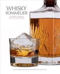 Whisky Sommelier: A Journey Through the Culture of Whisky цена и информация | Книги рецептов | 220.lv