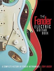 Fender Electric Guitar Book: A Complete History of Fender Instruments 3rd Edition cena un informācija | Mākslas grāmatas | 220.lv