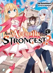 Am I Actually The Strongest? 4 (light Novel) cena un informācija | Fantāzija, fantastikas grāmatas | 220.lv