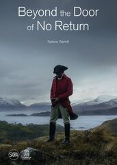 Beyond the Door of No Return: Confronting Hidden Colonial Histories through Contemporary Art cena un informācija | Mākslas grāmatas | 220.lv