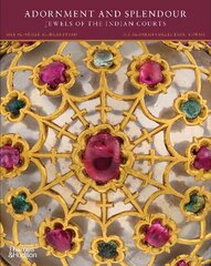 Adornment and Splendour: Jewels of the Indian Courts cena un informācija | Mākslas grāmatas | 220.lv