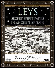 Leys: Secret Spirit Paths in Ancient Britain cena un informācija | Sociālo zinātņu grāmatas | 220.lv