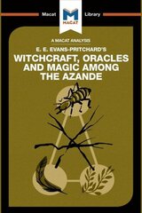 Analysis of E.E. Evans-Pritchard's Witchcraft, Oracles and Magic Among the Azande cena un informācija | Sociālo zinātņu grāmatas | 220.lv