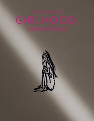 Girlhood: Lost and Found cena un informācija | Grāmatas par fotografēšanu | 220.lv