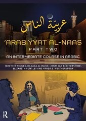 'Arabiyyat al-Naas (Part Two): An Intermediate Course in Arabic 2nd edition cena un informācija | Enciklopēdijas, uzziņu literatūra | 220.lv
