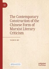 Contemporary Construction of the Chinese Form of Marxist Literary Criticism 1st ed. 2023 cena un informācija | Ekonomikas grāmatas | 220.lv