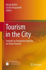 Tourism in the City: Towards an Integrative Agenda on Urban Tourism 1st ed. 2017 цена и информация | Книги по экономике | 220.lv