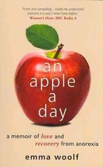 Apple a Day: A Memoir of Love and Recovery from Anorexia cena un informācija | Pašpalīdzības grāmatas | 220.lv