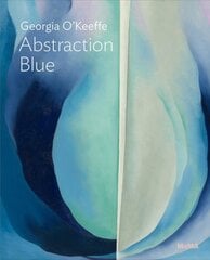 Georgia OKeeffe: Abstraction Blue цена и информация | Книги об искусстве | 220.lv