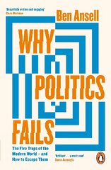 Why Politics Fails: The Five Traps of the Modern World & How to Escape Them cena un informācija | Sociālo zinātņu grāmatas | 220.lv