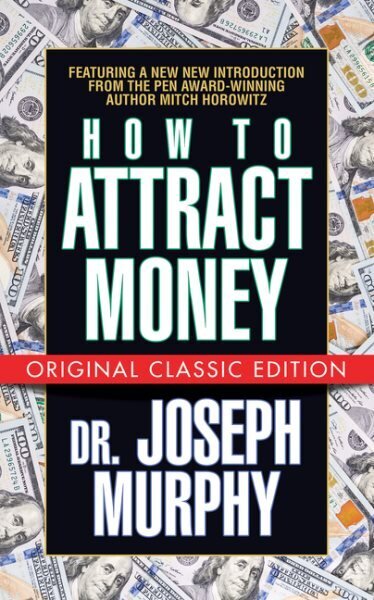 How to Attract Money (Original Classic Edition) цена и информация | Garīgā literatūra | 220.lv