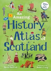 Amazing History Atlas of Scotland цена и информация | Книги для подростков и молодежи | 220.lv