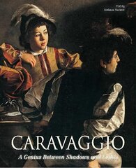 Caravaggio: A Genius Between Shadows and Lights цена и информация | Книги об искусстве | 220.lv