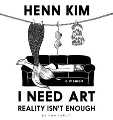 I Need Art: Reality Isnt Enough: A memoir in images from the iconic South Korean Sally Rooney illustrator цена и информация | Фантастика, фэнтези | 220.lv