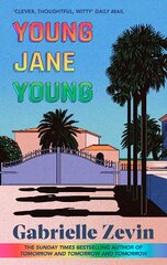 Young Jane Young: by the Sunday Times bestselling author of Tomorrow, and Tomorrow, and Tomorrow цена и информация | Фантастика, фэнтези | 220.lv