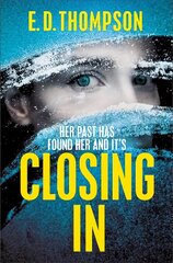 Closing In: A page-turning suspenseful thriller cena un informācija | Fantāzija, fantastikas grāmatas | 220.lv