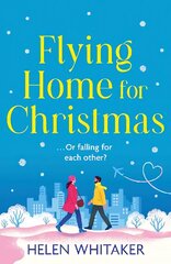 Flying Home for Christmas: An unmissable, laugh-out-loud romantic comedy for winter 2023! цена и информация | Фантастика, фэнтези | 220.lv