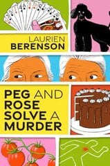Peg and Rose Solve a Murder: A Charming and Humorous Cozy Mystery цена и информация | Фантастика, фэнтези | 220.lv