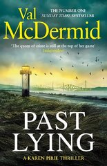 Past Lying: The twisty new Karen Pirie thriller, now a major ITV series cena un informācija | Fantāzija, fantastikas grāmatas | 220.lv