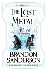 Lost Metal: A Mistborn Novel цена и информация | Фантастика, фэнтези | 220.lv