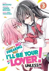 There's No Freaking Way I'll be Your Lover! Unless... (Manga) Vol. 3 цена и информация | Фантастика, фэнтези | 220.lv