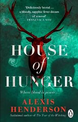 House of Hunger: the shiver-inducing, skin-prickling, mouth-watering feast of a Gothic novel cena un informācija | Fantāzija, fantastikas grāmatas | 220.lv