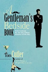 A Gentleman's Bedside Book: Entertainment for the Last Fifteen Minutes of the Day цена и информация | Фантастика, фэнтези | 220.lv