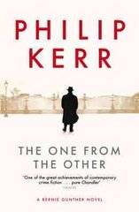 One From The Other: Bernie Gunther Thriller 4 cena un informācija | Fantāzija, fantastikas grāmatas | 220.lv