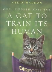 One Hundred Ways for a Cat to Train Its Human cena un informācija | Fantāzija, fantastikas grāmatas | 220.lv