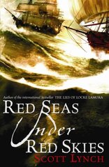 Red Seas Under Red Skies: The Gentleman Bastard Sequence, Book Two цена и информация | Фантастика, фэнтези | 220.lv
