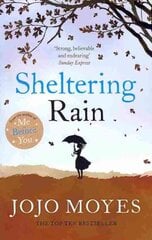 Sheltering Rain: the captivating and emotional novel from the author of Me Before You цена и информация | Фантастика, фэнтези | 220.lv