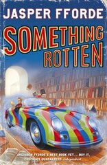 Something Rotten: Thursday Next Book 4 цена и информация | Фантастика, фэнтези | 220.lv