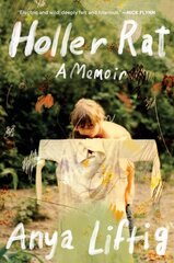 Holler Rat: A Memoir cena un informācija | Biogrāfijas, autobiogrāfijas, memuāri | 220.lv