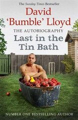 Last in the Tin Bath: The Autobiography цена и информация | Биографии, автобиогафии, мемуары | 220.lv