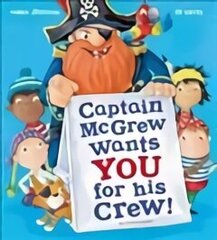 Captain McGrew Wants You for his Crew! cena un informācija | Grāmatas mazuļiem | 220.lv