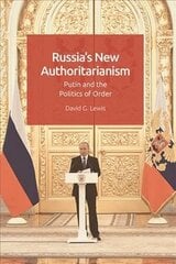 Russia'S New Authoritarianism: Putin and the Politics of Order cena un informācija | Sociālo zinātņu grāmatas | 220.lv