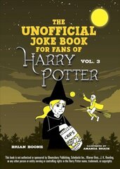 Unofficial Joke Book for Fans of Harry Potter: Vol. 3: Howling Hilarity for Hufflepuff цена и информация | Книги для подростков и молодежи | 220.lv