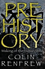 Prehistory: The Making Of The Human Mind Digital original cena un informācija | Vēstures grāmatas | 220.lv