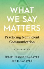 What We Say Matters: Practicing Nonviolent Communication cena un informācija | Pašpalīdzības grāmatas | 220.lv