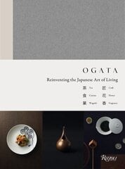 Ogata: Reinventing the Japanese Art of Living цена и информация | Книги об искусстве | 220.lv