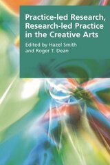 Practice-led Research, Research-led Practice in the Creative Arts cena un informācija | Mākslas grāmatas | 220.lv